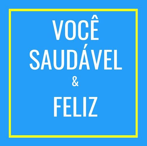 Você Saudável e Feliz 